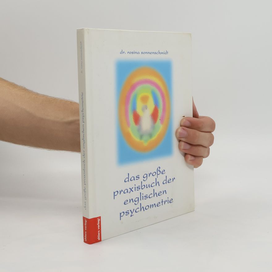 Rosina Sonnenschmidt Das große Praxisbuch der englischen Psychometrie und der Atemenergetik