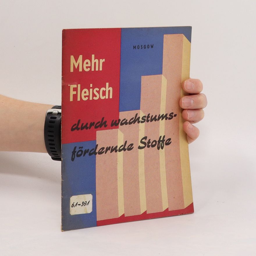 Ivan E. Mozgov Mehr Fleisch durch wachstumsfördernde Stoffe