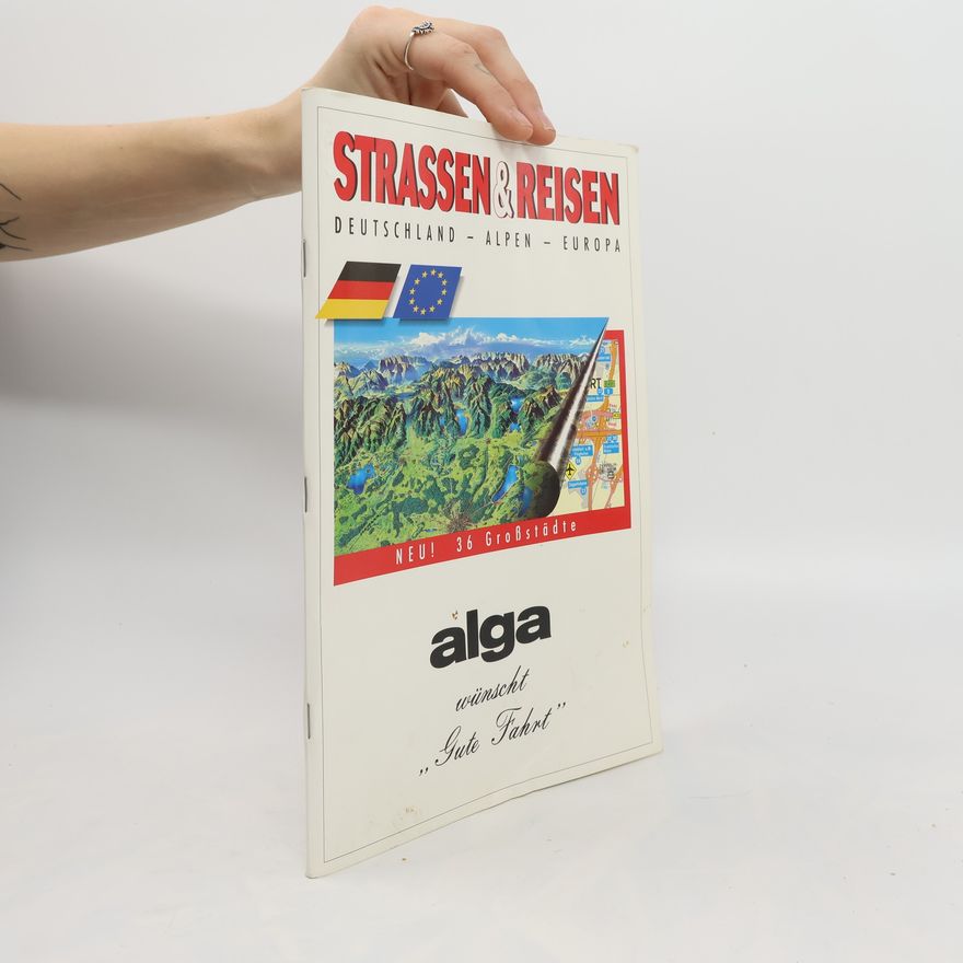 Kolektiv autorů Strassen & Reisen. Deutschland - Alpen - Europa