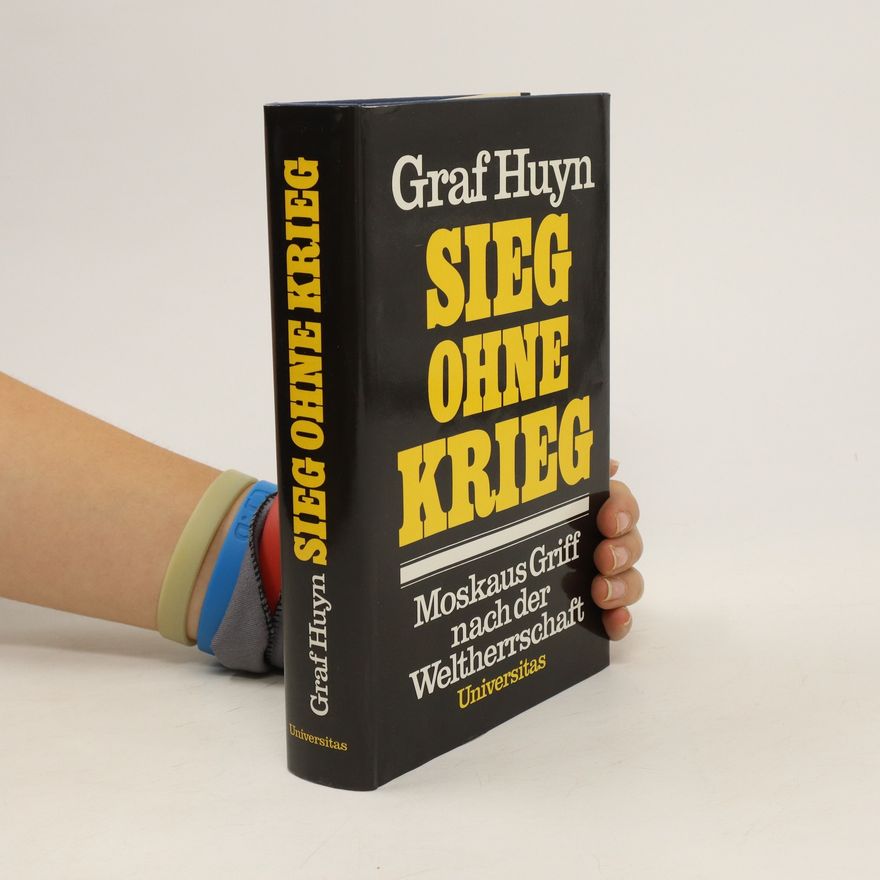 Hans Graf Huyn Sieg ohne Krieg