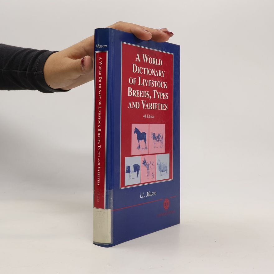 I. L. Mason World Dictionary of Livestock Breeds, Types and Varieties