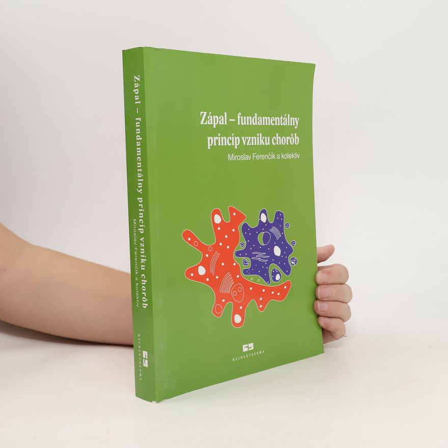 Miroslav Ferenčík Zápal - fundamentálny princíp vzniku chorôb