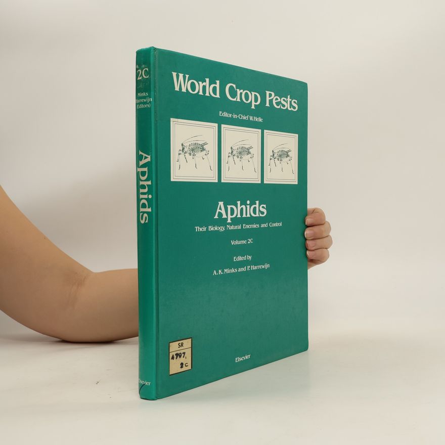 A. K. Minks Aphids : their biology, natural enemies and control. Vol. C