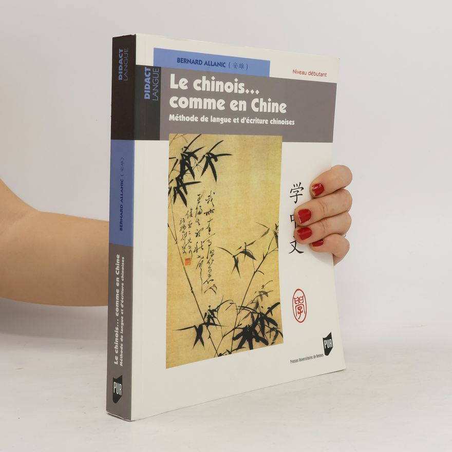 Bernard Allanic Le chinois... comme en Chine