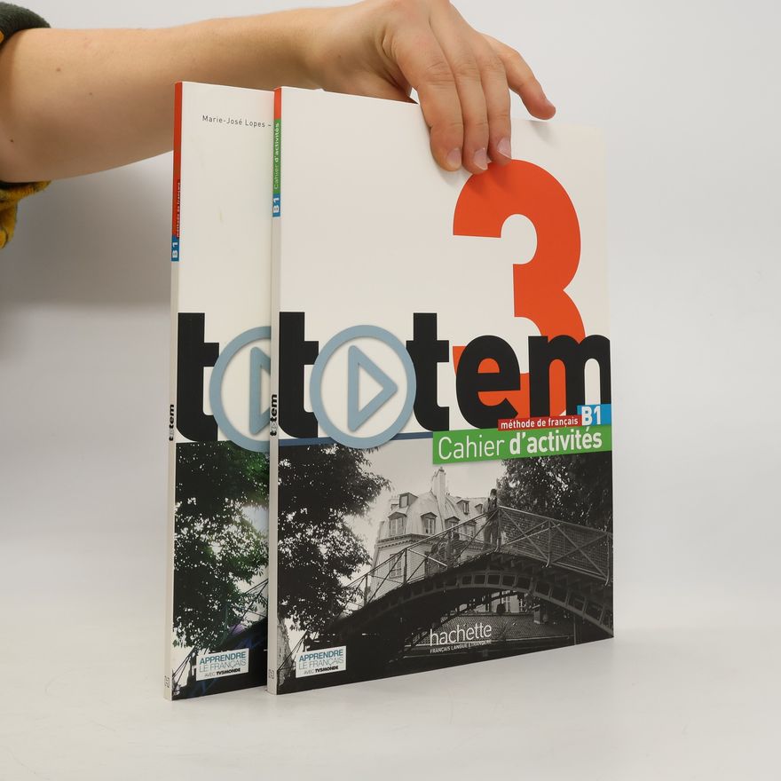 Autorenkollektiv Totem 3. Méthode de francais B1 + Cahier d'activités