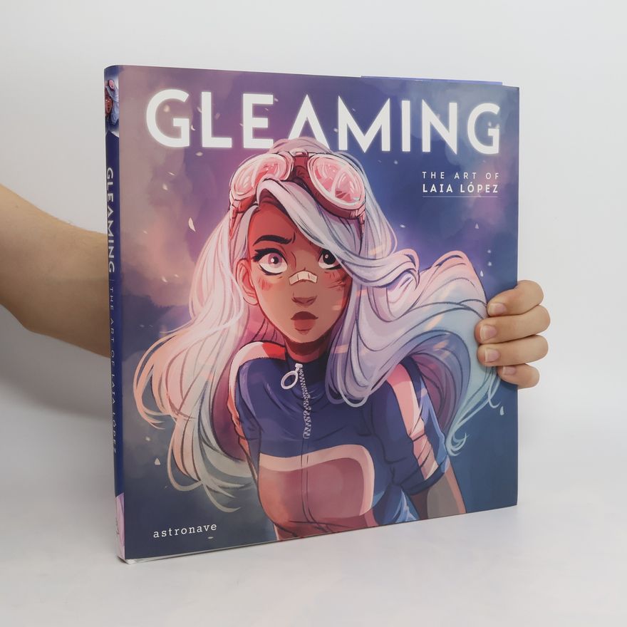 Belen Munoz Gleaming: The Art of Laia Lopez