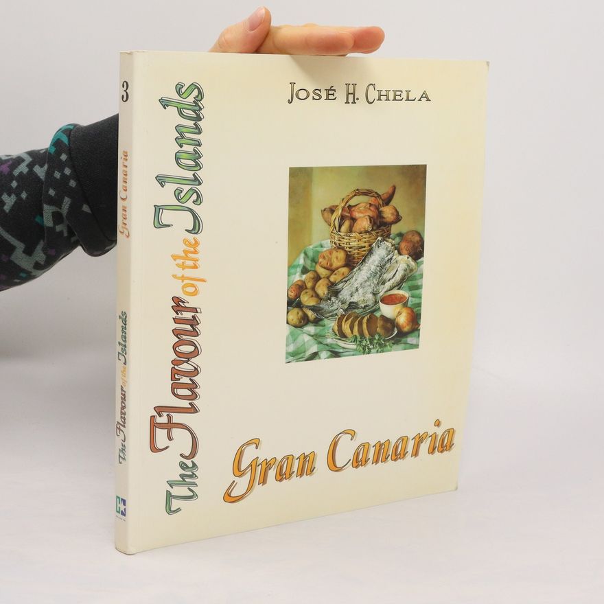 José H. Chela The Flavour of the Islands. Gran Canaria