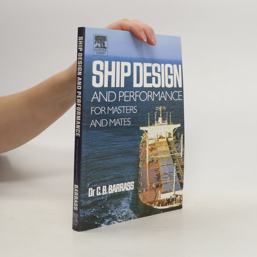 C. B. Barrass Ship Design and Performance for Masters and Mates
