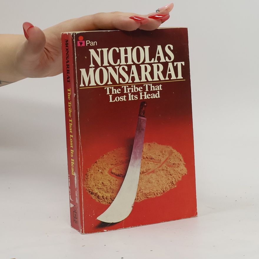Nicholas Monsarrat The Tribe That Lost its Head