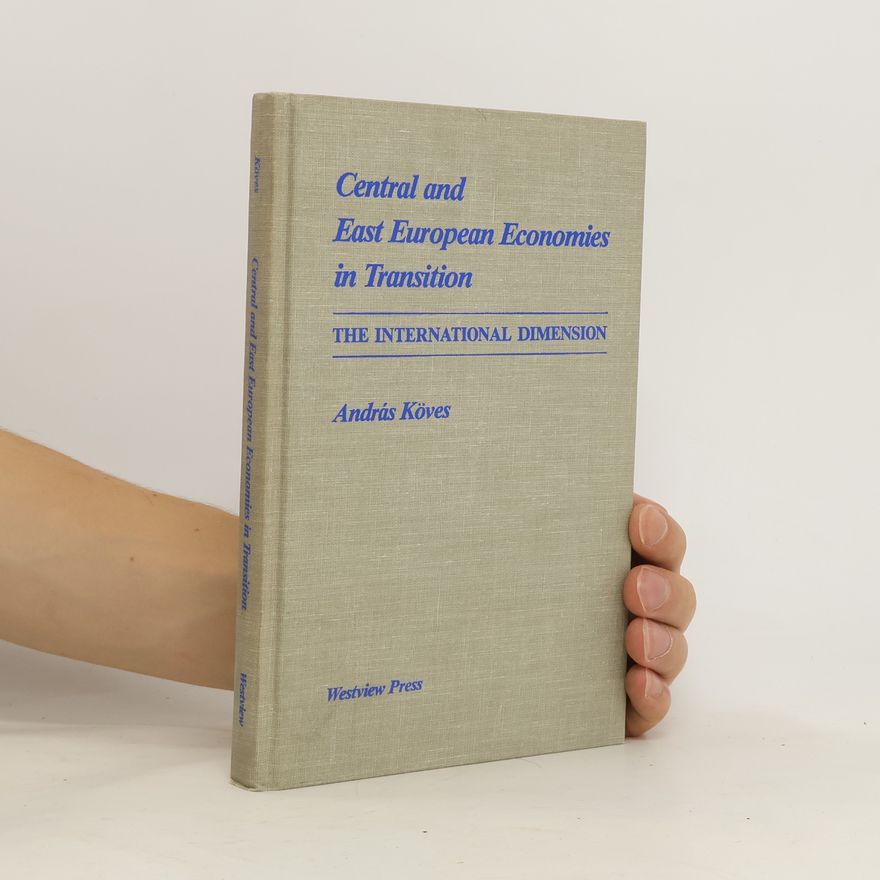 András Köves Central and East European Economies in Transition