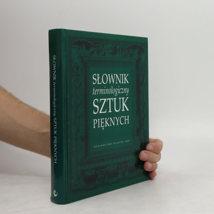 Kolektív autorov SŁOWNIK TERMINOLOGICZNY SZTUK PIĘKNYCH WYD. 5