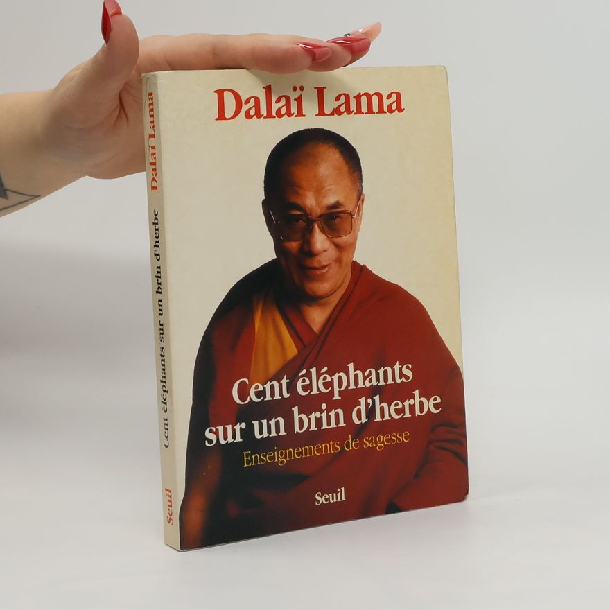 Dalaï-Lama Cent éléphants sur un brin d'herbe