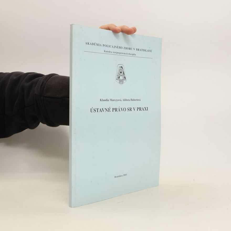Alžběta Hubertová Ústavné právo SR v praxi