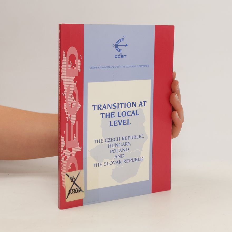 Centre for Co-operation with Economies in Transition Transition at the Local Level . The Czech Republic, Hungary, Poland and the Slovak Republic