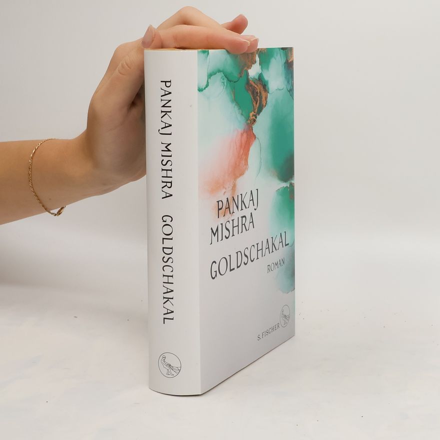Pankaj Mishra Goldschakal