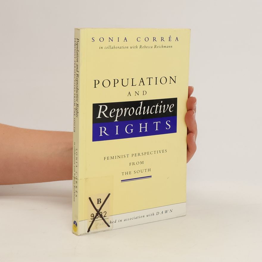Sonia Correa Population and reproductive rights. Feminist perspectives from the South