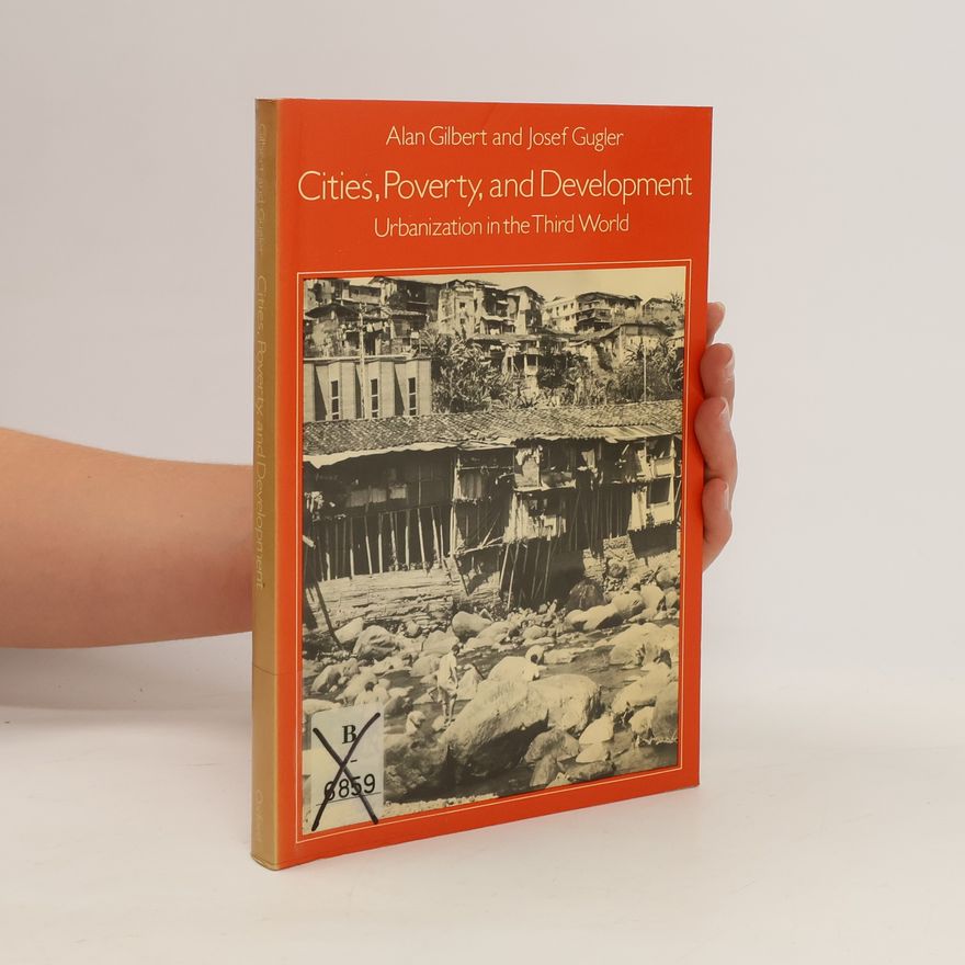 Alan Gilbert Cities, poverty and development