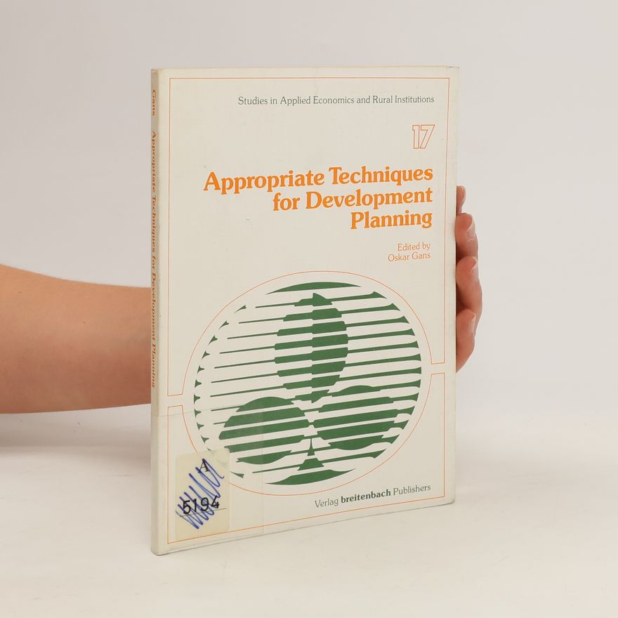 Oskar Gans Appropriate techniques for development planning