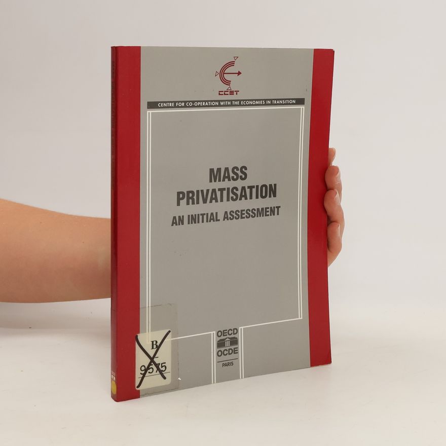 Kolektiv autorů Mass privatisation : an initial assessment