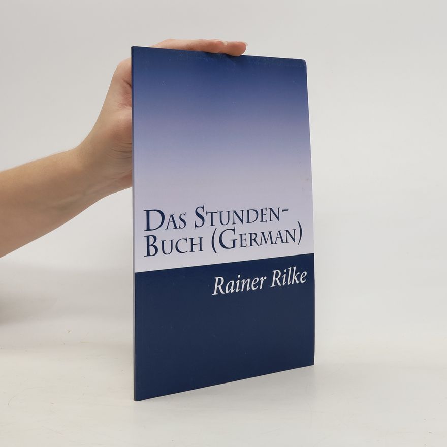 Rainer Maria Rilke Das Stunden-Buch (German)