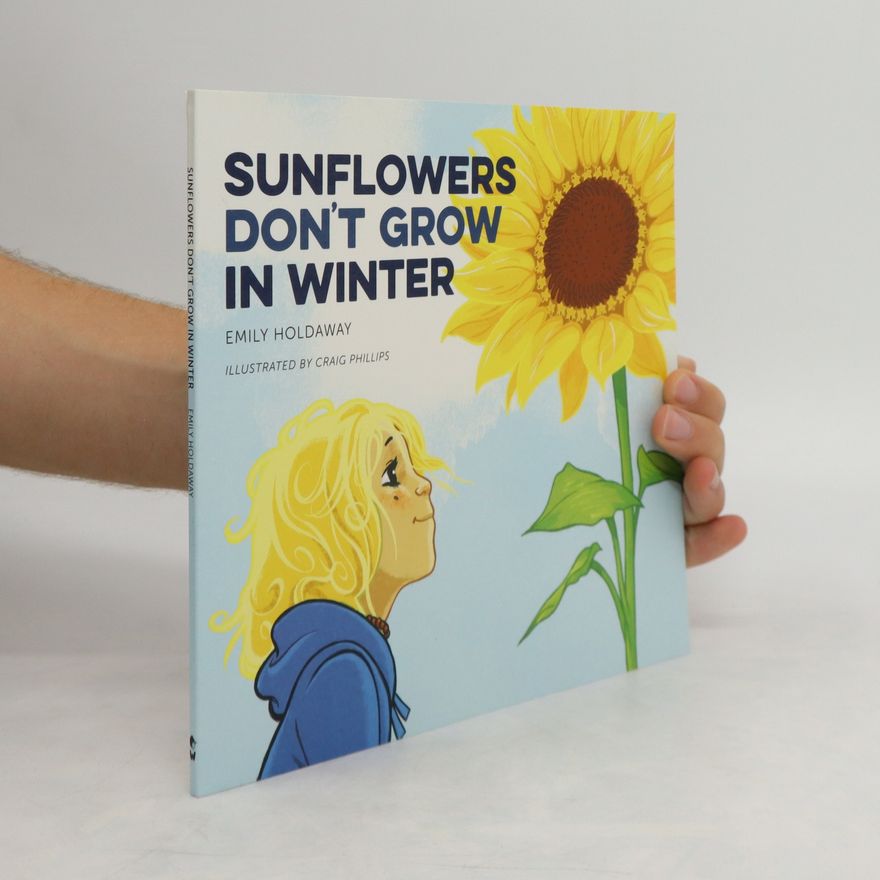 Emily Holdaway Sunflowers Don't Grow in Winter