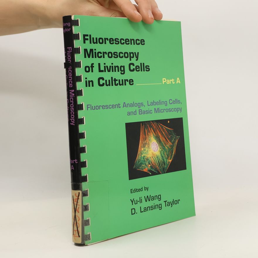 Yuli Wang Fluorescence Microscopy of Living Cells in Culture, Part A