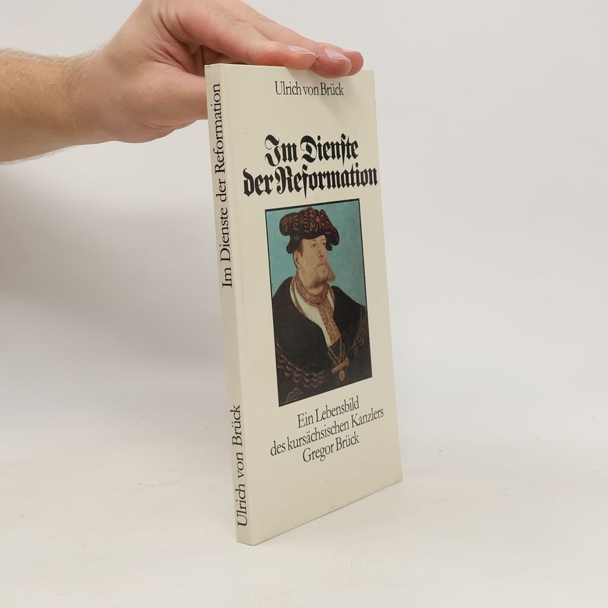 Ulrich von Brück Im Dienste der Reformation