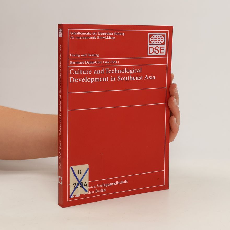 Bernhard Dahm Culture and technological development in Southeast Asia