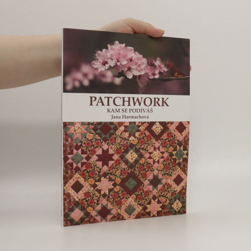 Harmachová Jana Patchwork kam se podíváš