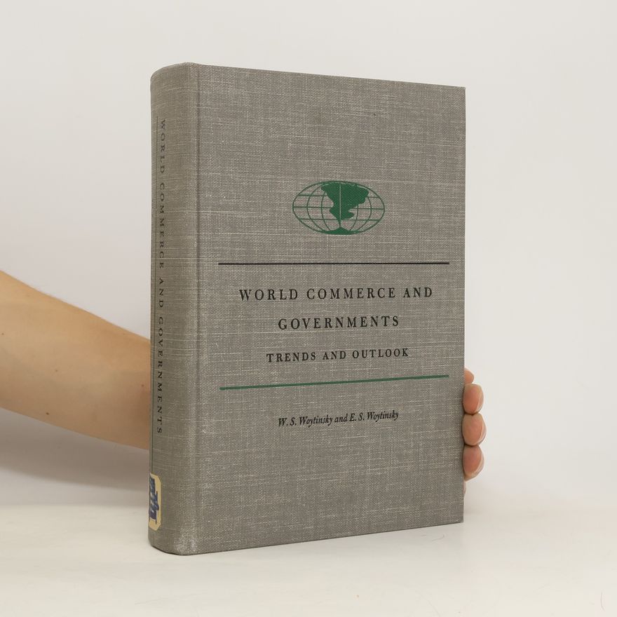 Emma Shadkhan Woytinsky World Commerce and Governments