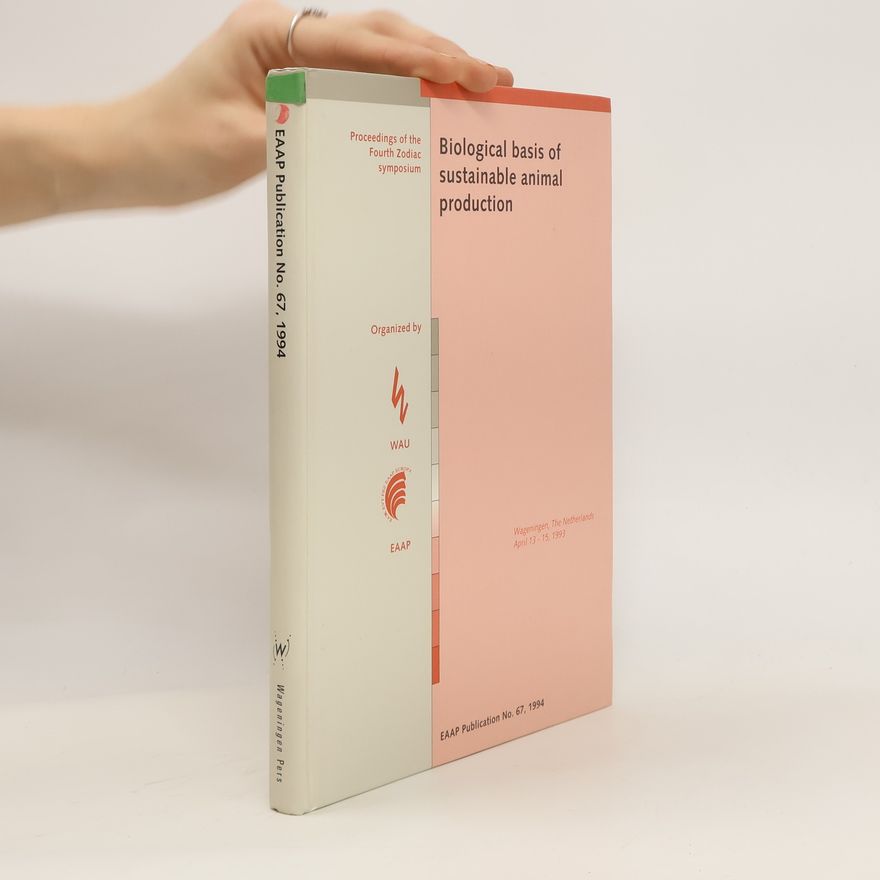 E. A. Huisman Biological Basis of Sustainable Animal Production