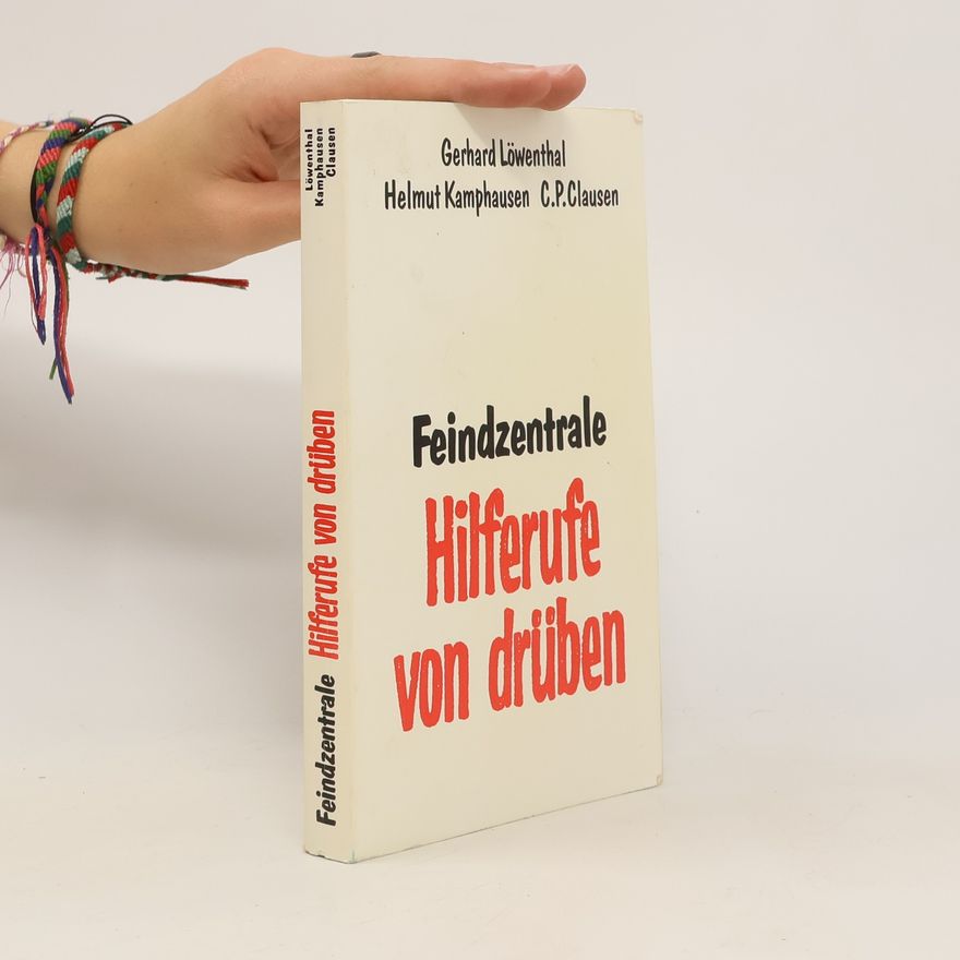 Claus P. Clausen Feindzentrale. Hilferufe von drüben