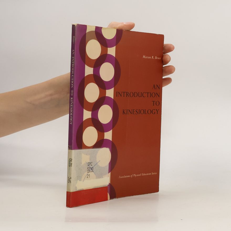 Marion Ruth Broer An Introduction to Kinesiology