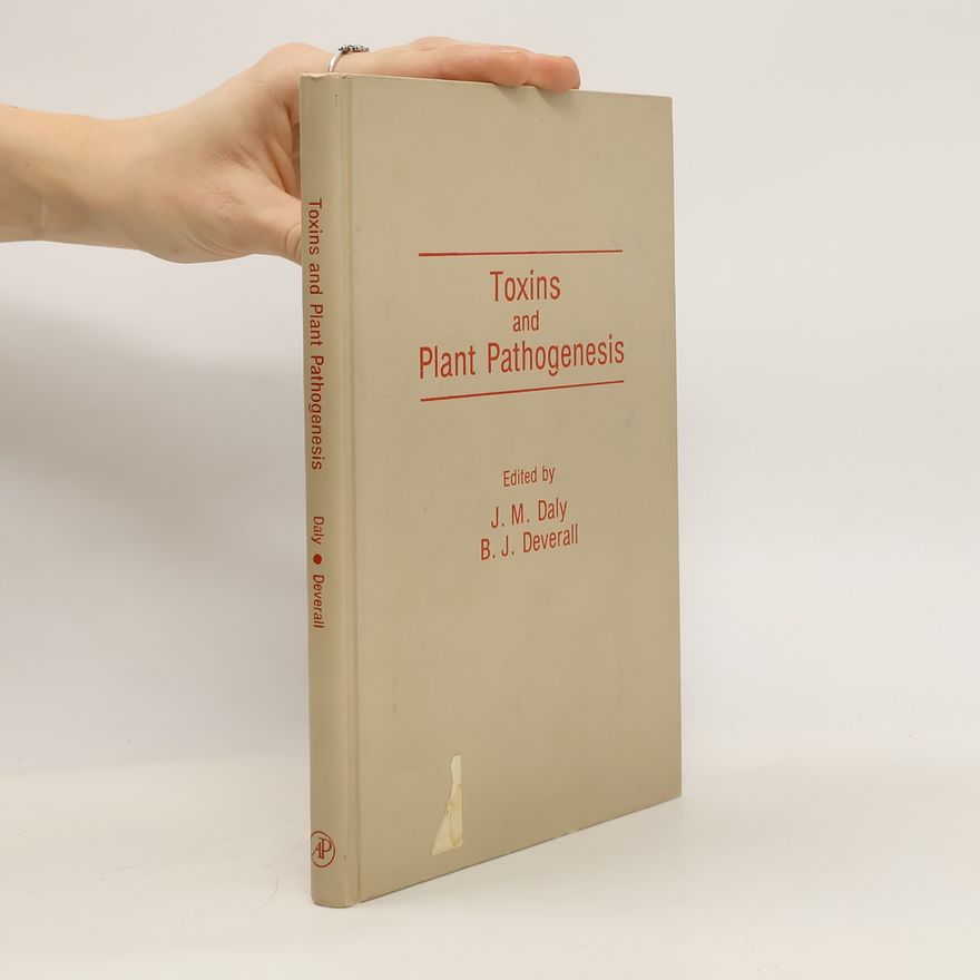 Brian J. Deverall Toxins and Plant Pathogenesis