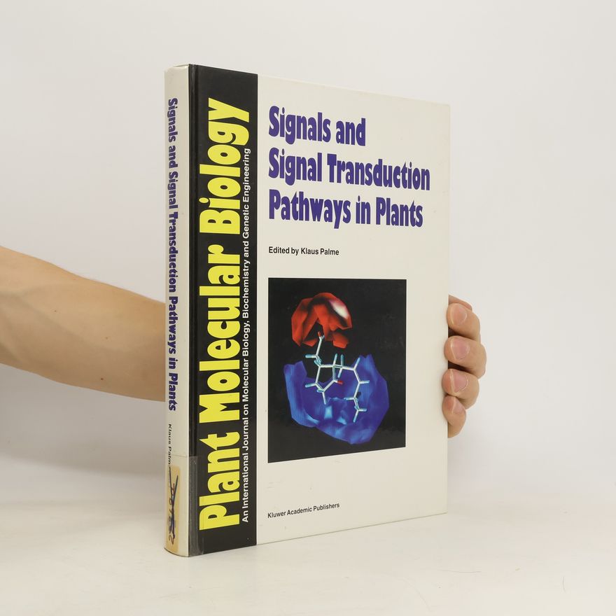 Klaus Palme Signals and Signal Transduction Pathways in Plants