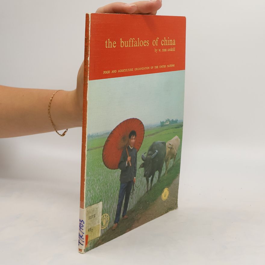 W. Ross Cockrill The Buffaloes of China
