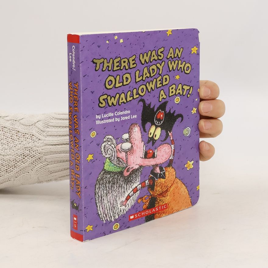 Lucille Colandro There Was an Old Lady Who Swallowed a Bat!