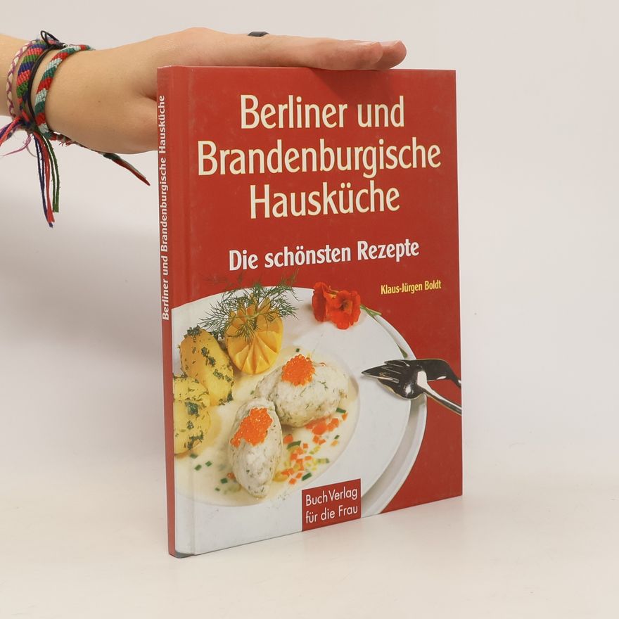 Klaus-Jürgen Boldt Berliner und brandenburgische Hausküche