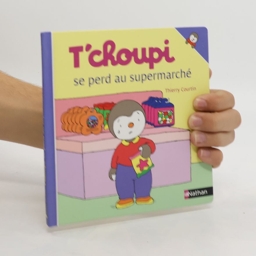 Thierry Courtin T'choupi se perd au supermarché