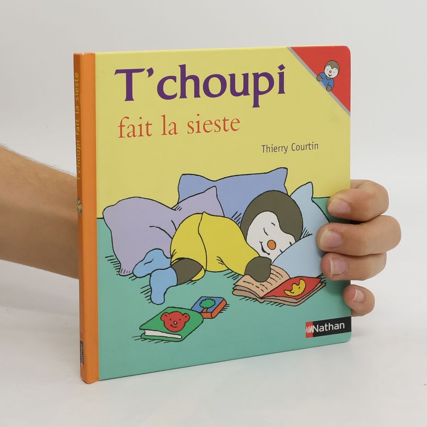 Thierry Courtin T'choupi fait la sieste