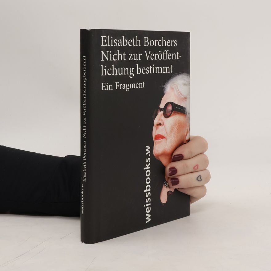 Elisabeth Borchers Nicht zur Veröffentlichung bestimmt