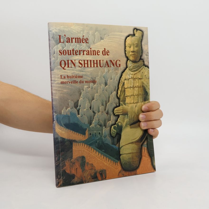 Xiaocong Wu L'armée souterraine de Qin Shihuang