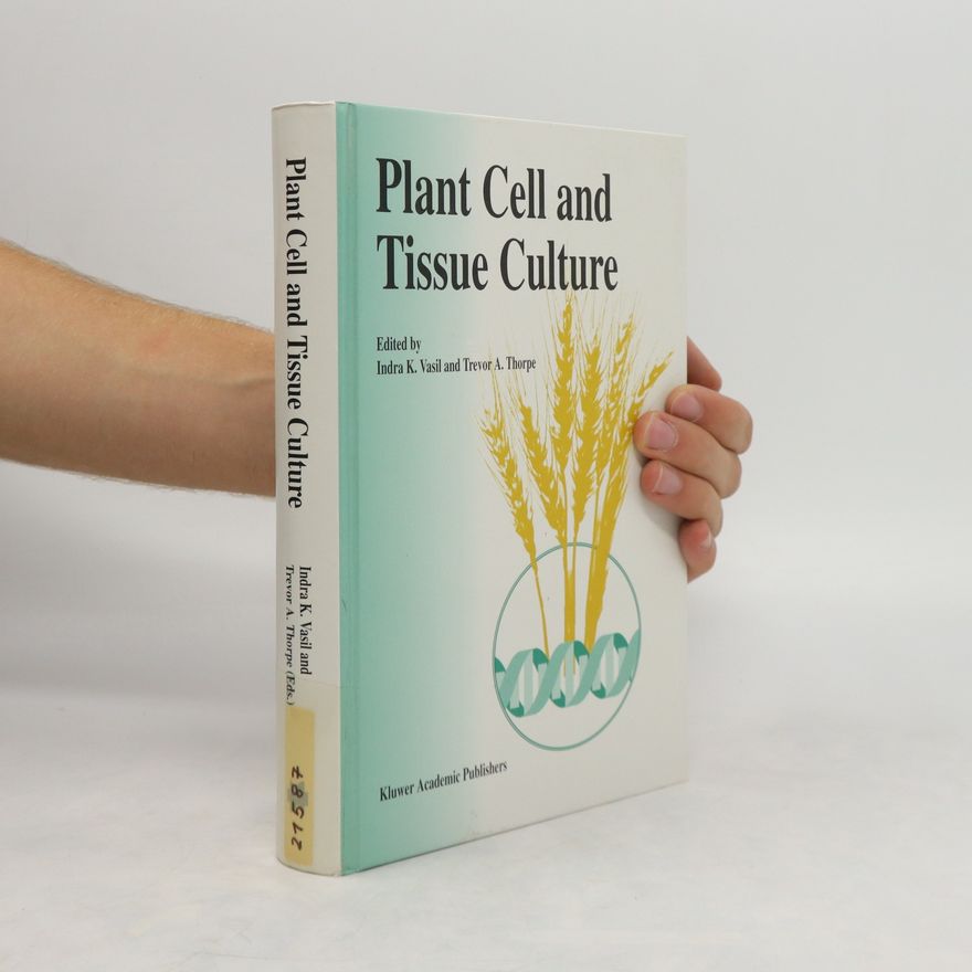 Trevor A. Thorpe Plant Cell and Tissue Culture