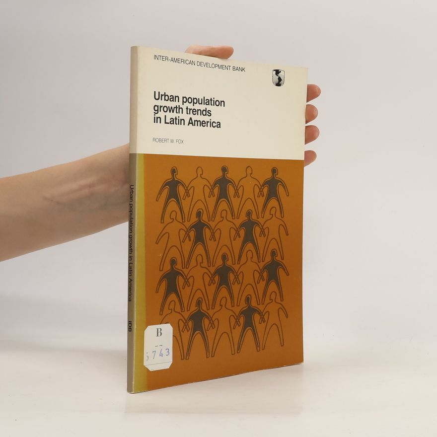Robert W. Fox Urban Population Growth Trends in Latin America