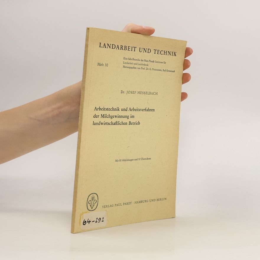 Josef Hesselbach Arbeitstechnik und Arbeitsverfahren der Milchgewinnung im landwirtschaftlichen Betrieb