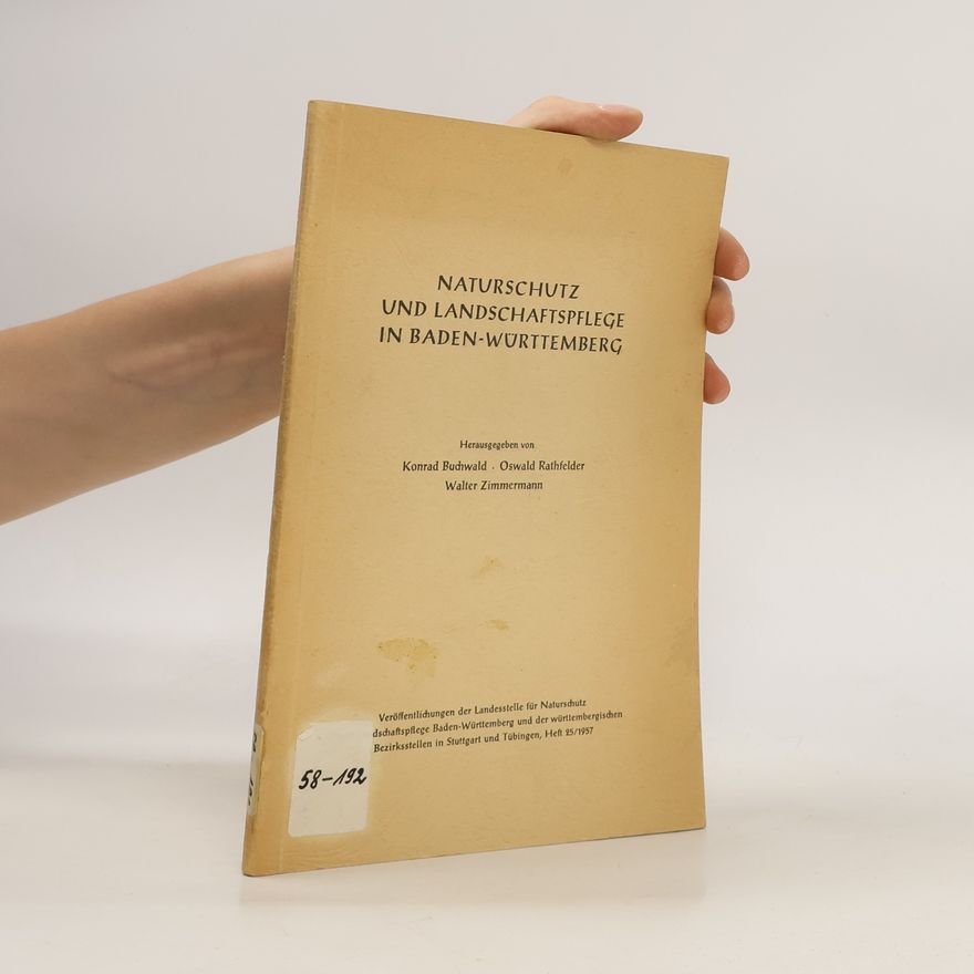 Oswald Rathfelder Naturschutz und Landschaftspflege in Baden Württemberg