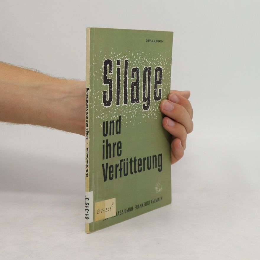 Adolf Orth Silage und ihre Verfütterung