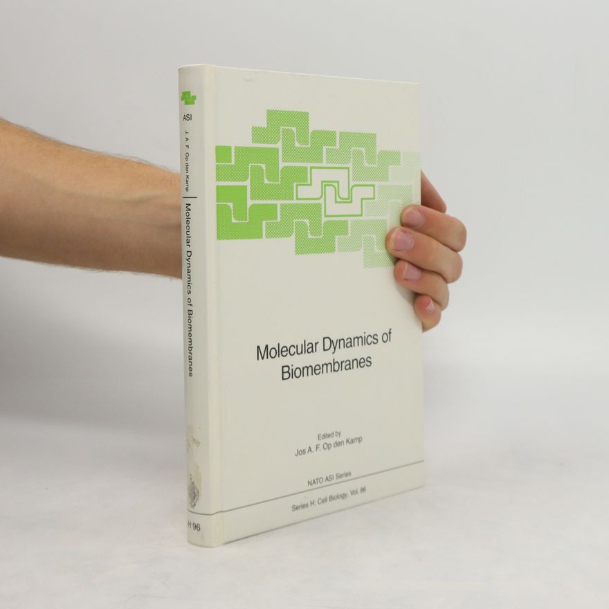 Jos A. F. op den Kamp Molecular dynamics of biomembranes
