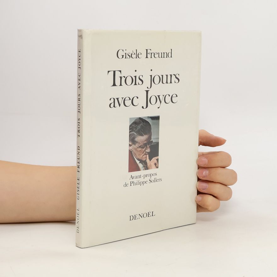 Gisèle Freund Trois jours avec Joyce