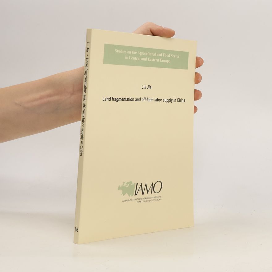 Lili Jia Land fragmentation and off-farm labor supply in China